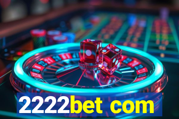2222bet com